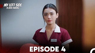My Left Side Episode 4 (Urdu Dubbed)