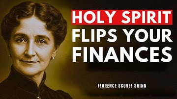The Holy Spirit Will Flip the Script of Your Finances—For Good | FLORENCE SCOVEL SHINN