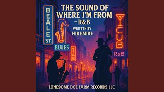 THE SOUND OF WHERE I’M FROM — R&B