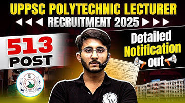 UPPSC Polytechnic Lecturer 2025 | 500+ Vacancies | B.E/ B.Tech/ Diploma Eligible | Engineers Wallah