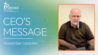 RMCHCS CEO Wayne Gillis, November Board Meeting Updates