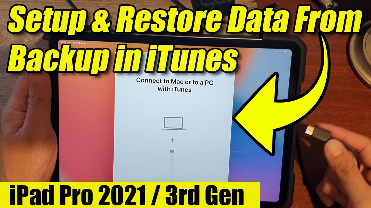 iPad Pro 2021: How to Setup and Restore Data from iTunes Backup For ...