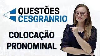 PORTUGUÊS CESGRANRIO - RESOLUÇÃO DE QUESTÕES  - COLOCAÇÃO PRONOMINAL