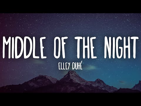 Elley Duhé - MIDDLE OF THE NIGHT (Lyrics)