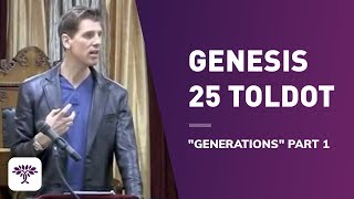 Genesis 25  Toldot / "Generations" Part 1 11.22.13