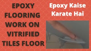 Epoxy Flooring on Vitrified Tiles Floor par Kare I How to do Epoxy Flooring on Vitrified Tile Floor?