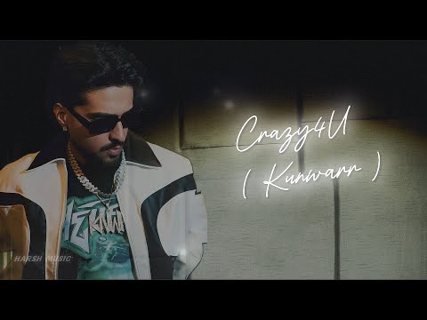 Crazy4U | Lyrics | Kunwarr | New Punjabi Songs 2026
