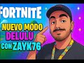 Probando el NUEVO modo DELULU en Fortnite con ZAYK76 (Con CHAT de PROXIMIDAD)