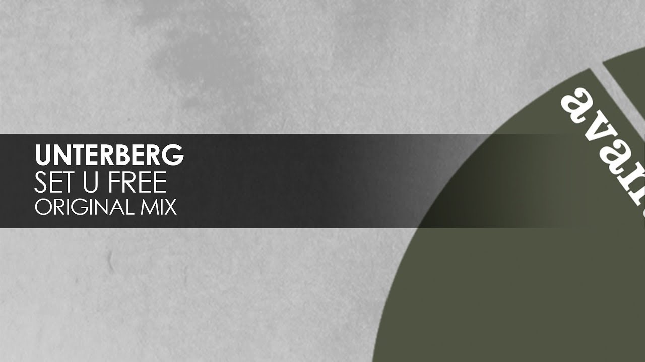 Unterberg - Set U Free [Avanti] progressive house worldwide