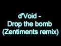 d'Void - Drop the bomb (Zentiments remix)