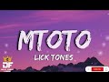 LICKY TONES MTOTO Lyrics 