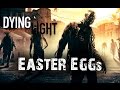 Dying Light - All Easter Eggs [PL]