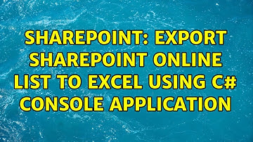 Sharepoint: Export SharePoint Online List to Excel using C# Console Application