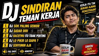 Dj Sindiran Teman Kerja Sok Paling Senior Dj Kerja  Bass Viral
