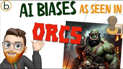 What Do Orcs Look Like Around the World? AI’s Hidden Biases visualised!