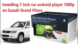 Установка автомобильного андроид плеера 1080p 7 дюймов 2Din на Suzuki Grand Vitara