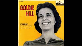 Watch Goldie Hill Its Lonely on My Side Of The Sea video