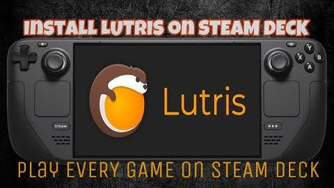 How To Install Lutris On Steam Deck And Play Every Game You Want(DETAILED INSTALLATION—Steam OS)