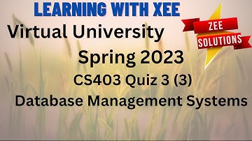 CS403 Quiz 3 (3) spring 2023 Virtual University of Pakistan