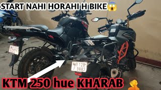 KTM DUKE 250 HUE KHARAB | START NAHI HORAHI H BIKE ?