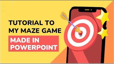 Tutorial for my Maze Game in Powerpoint