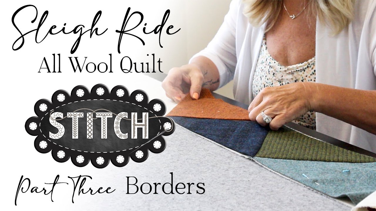 Sleigh Ride | All Wool Quilt | Part III - Borders | Lisa Bongean ...