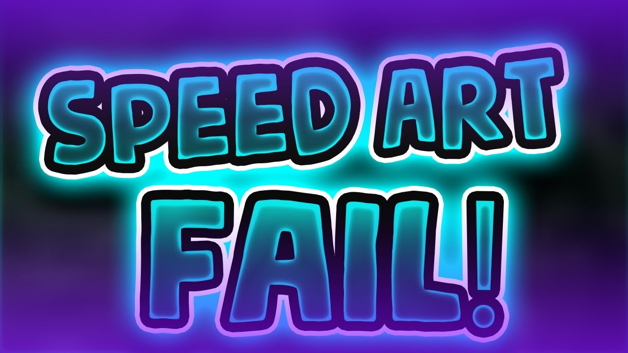 speed art gone wrong