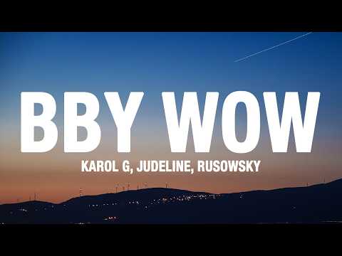 KAROL G, Judeline & rusowsky - BbY WOW (Lyrics)