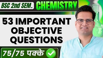 B.Sc 2nd Semester Chemistry Important Objective Questions!Be DKDian