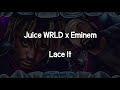 Juice wrld x eminem x benny blanco  lace it lyrics