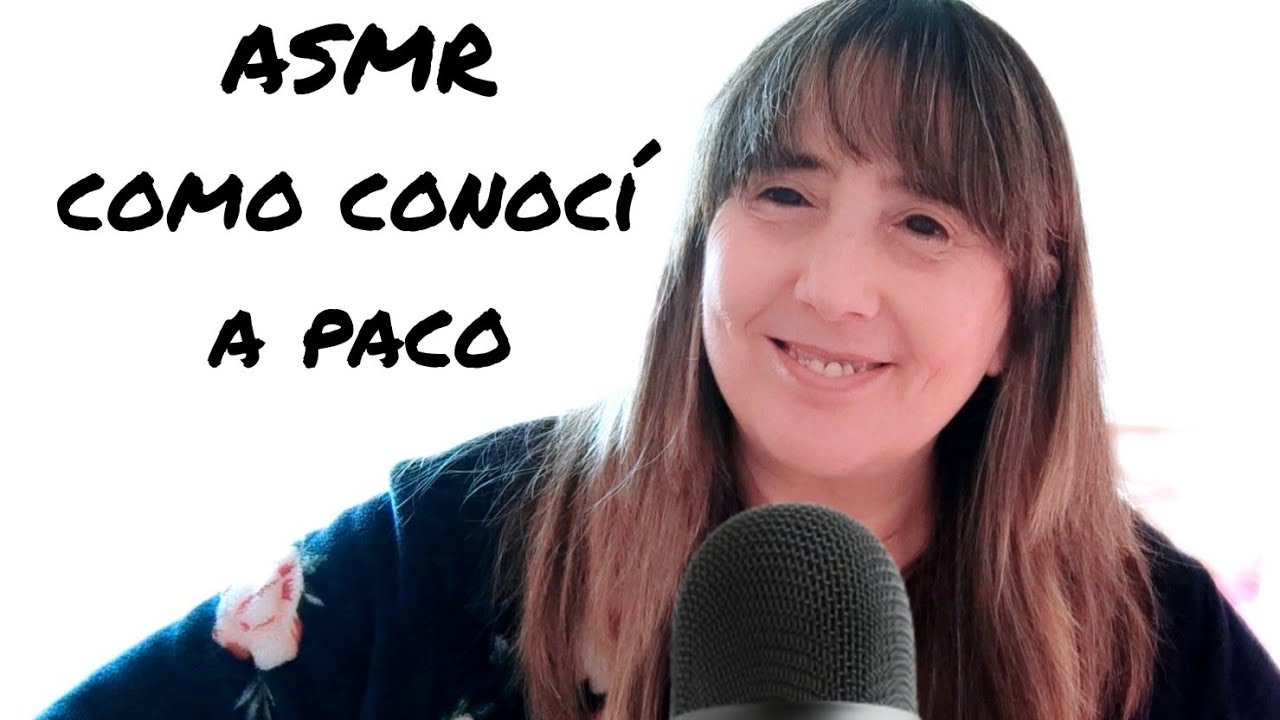 ASMR | mis primeras citas con paco. susurro para dormir o descansar