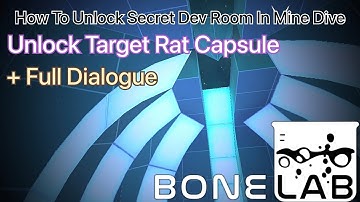 Bonelab | How To Unlock Secret Dev Room In Mine Dive and Target Rat Capsule + Full Dialogue