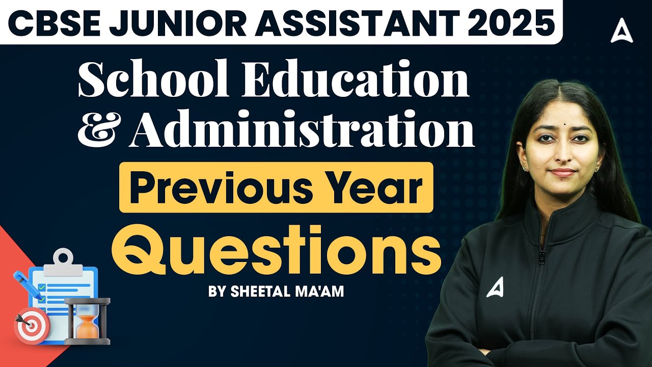 CBSE Junior Assistant 2025 | GA - School Education & Administration | Introduction By Sheetal Ma’am