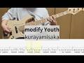 【Bass Cover】modify Youth / kurayamisaka