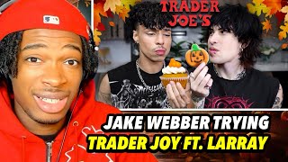 JAKE WEBBER TRADER JOES SNACKS W/ LARRAY!