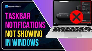 Taskbar Notifications not showing in Windows 11