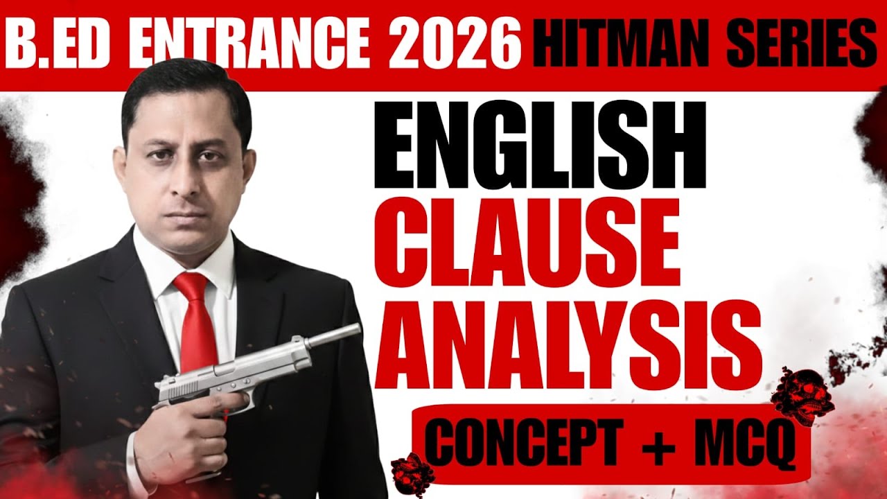 B.Ed Entrance 2026 | English Clause Analysis | Concept + MCQ | Hitman Series #bed2026 #b_edenglish