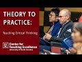 Theory to Practice: Teaching Critical Thinking