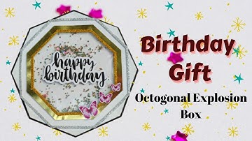 Octagonal Explosion Box. DIY Explosion Box. Octagonal Box Ideas. Unique Gifts. Scrapbook Ideas.
