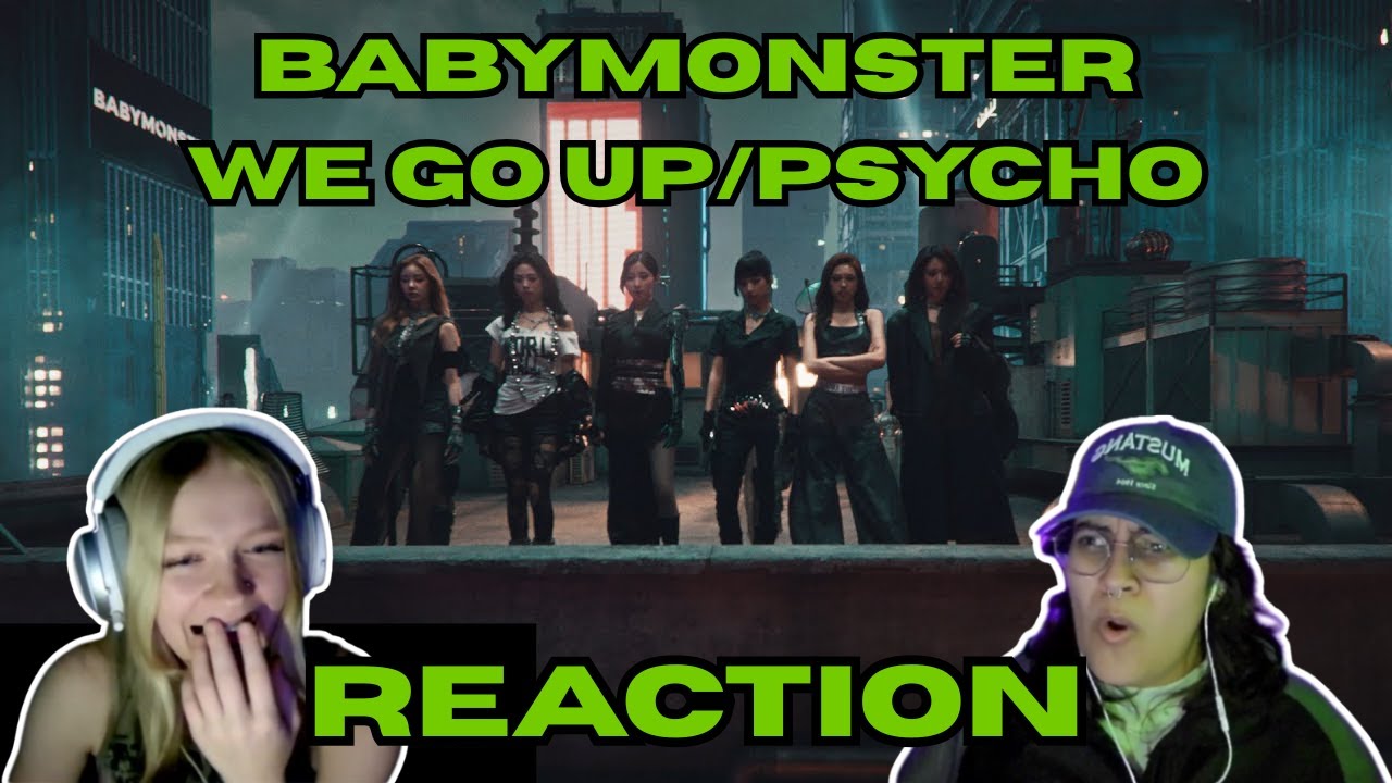 TWO BIASED QUEERS REACT TO BABYMONSTER I WE GO UP & PSYCHO