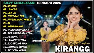 Download lagu SILVY KUMALASARI || FULL ALBUM | KIRANG - LANCAR🎵| TERBARU VERSI CAMPURSARI VIRAL🎵 TRENDING 2026