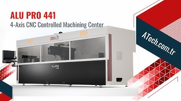 ALUPRO-441 - 4 Axis, CNC Controlled Machining Center