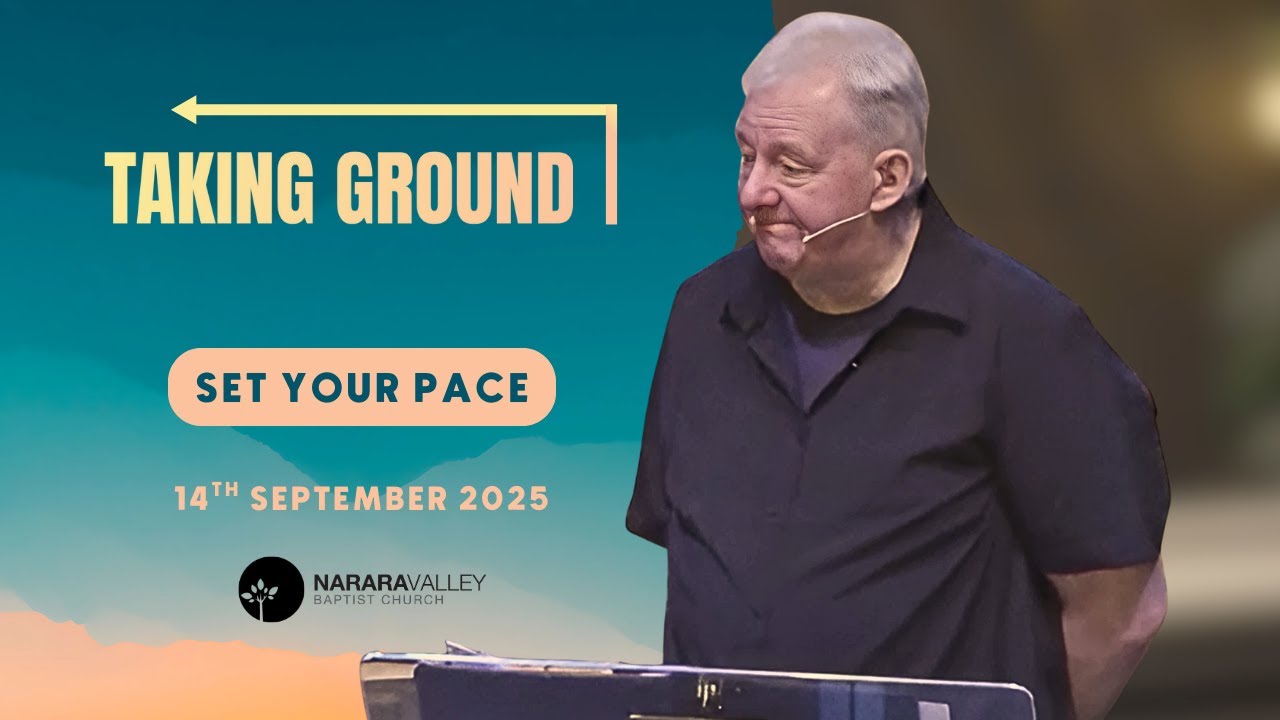Taking Ground: Set Your Pace (Neil Harris) | 14th Sep 2025 - Sunday AM