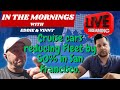 In Morning With Eddie and Vinny | cruise reducing cars by 50% in San Francisco