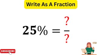 25% As A Fraction | Write 25% As A Fraction