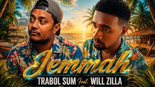 Download lagu Trabol Sum - Jemmah Feat. Will Zilla