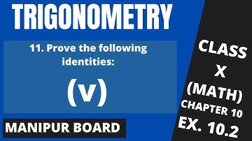 TRIGONOMETRY || CLASS X MATH EX.10.2 Q.11(v) || MANIPUR BOARD || GPS MANIPUR