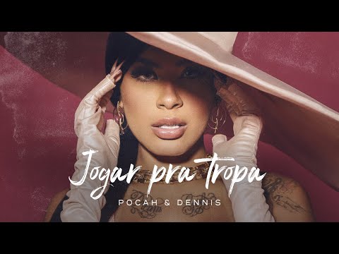 Pocah E Dennis - Jogar Pra Tropa