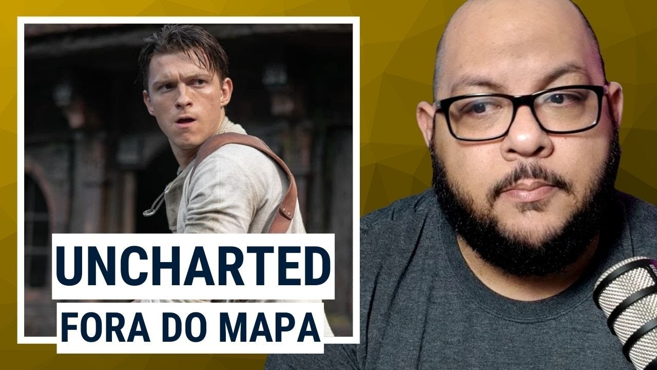 Crítica  Uncharted: Fora do Mapa é um filme que fica no limiar