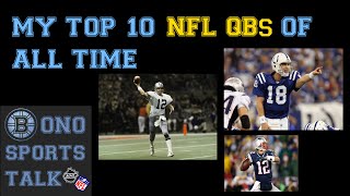 My Top 10 NFL QBs of All Time (imo)